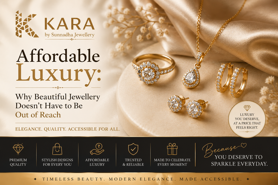 Affordable Luxury: Why Beautiful Jewellery Doesn't Have to Be Out of Reach